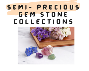Semi-Precious Stone Collections